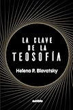 helena blavatsky la doctrine secrète pdf  La clave de la teosofía