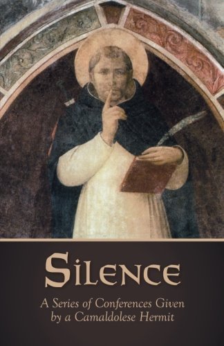 Silence by Camaldolese Hermit (2010-12-15)