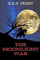 The Moonlight War 1514847949 Book Cover