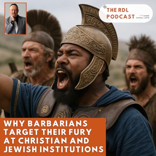 Why Barbarians Target Their Fury at Christian and Jewish Institutions Podcast Por arte de portada