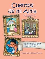 Cuentos de Mi Alma: Volumen II 1463397232 Book Cover