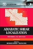 Adiabatic Shear Localization: Frontiers and Advances (Elsevier Insights) (English Edition)