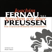 Sprechen wir über Preußen 1 Hörbuch