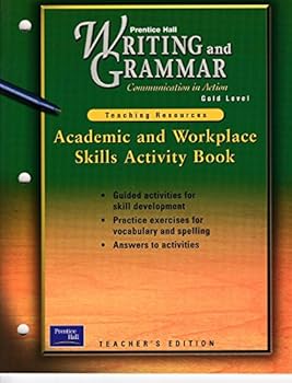 Paperback Academic and Workplace Skills Activity Book (Prentice Hall Writing and Grammar Communication in Action, Gold Level Teaching Resources) Book