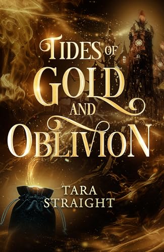 Tides of Gold and Oblivion: A Steamy Dystopian Romantasy (The Council of Cyllene Book 2)