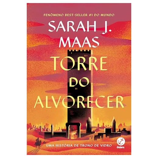 Torre do alvorecer: Um romance de Trono de vidro