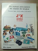 Un Roman Simulation En Classe De Langue J'x Aime Et Achete 292019013X Book Cover