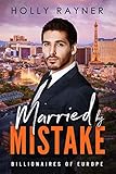 Married By Mistake (Billionaires of Europe Book 7)