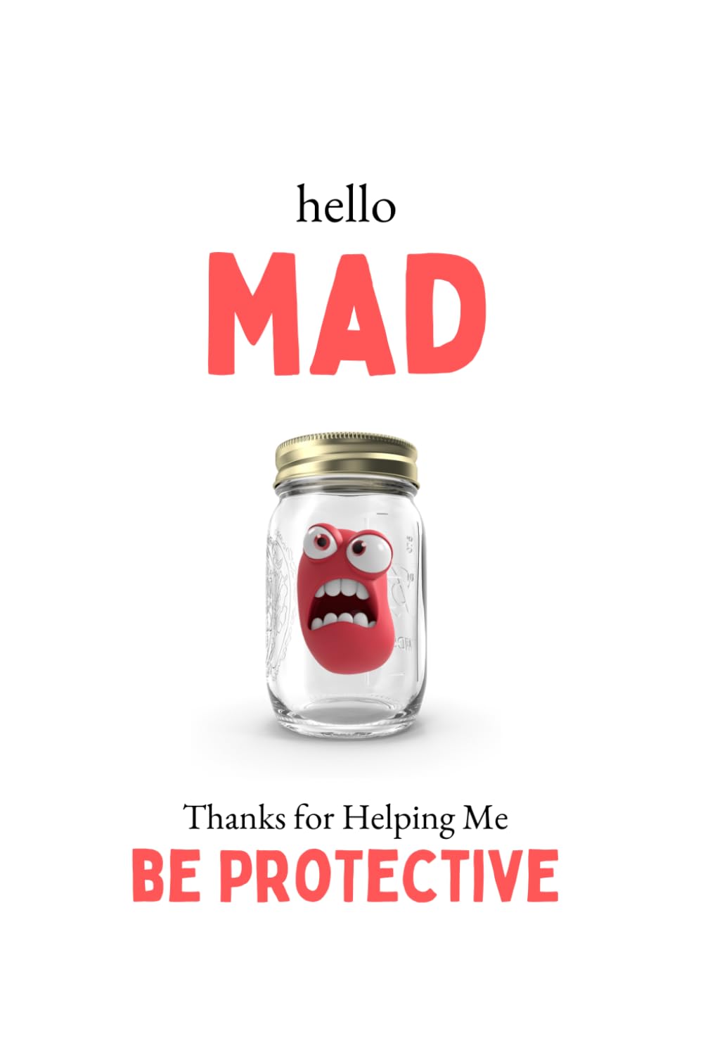 Hello Mad: Thanks For Helping Me Be Protective