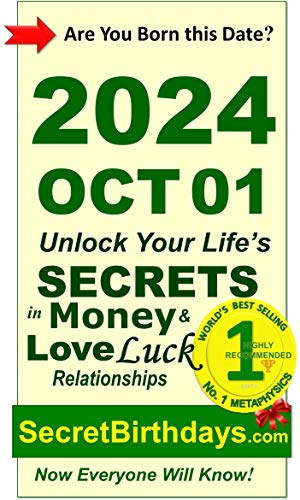 Image of Born 2024 Oct 01? Your Birthday Secrets to Money, Love Relationships Luck: Fortune Telling Self-Help: Numerology, Horoscope, Astrology, Zodiac, Destiny Science, Metaphysics (20241001)