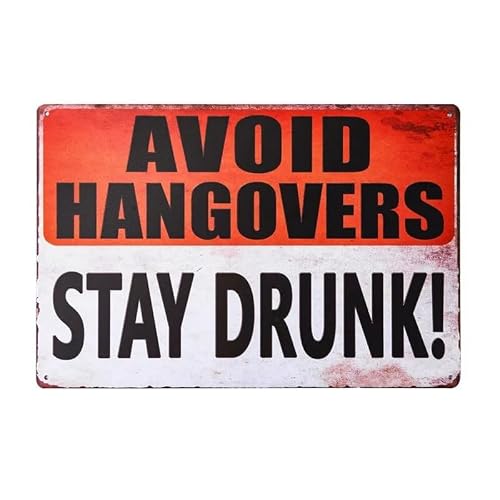Avoid Hangovers Stay Drunk Metal Tin Sign Retro Vintage Plaque