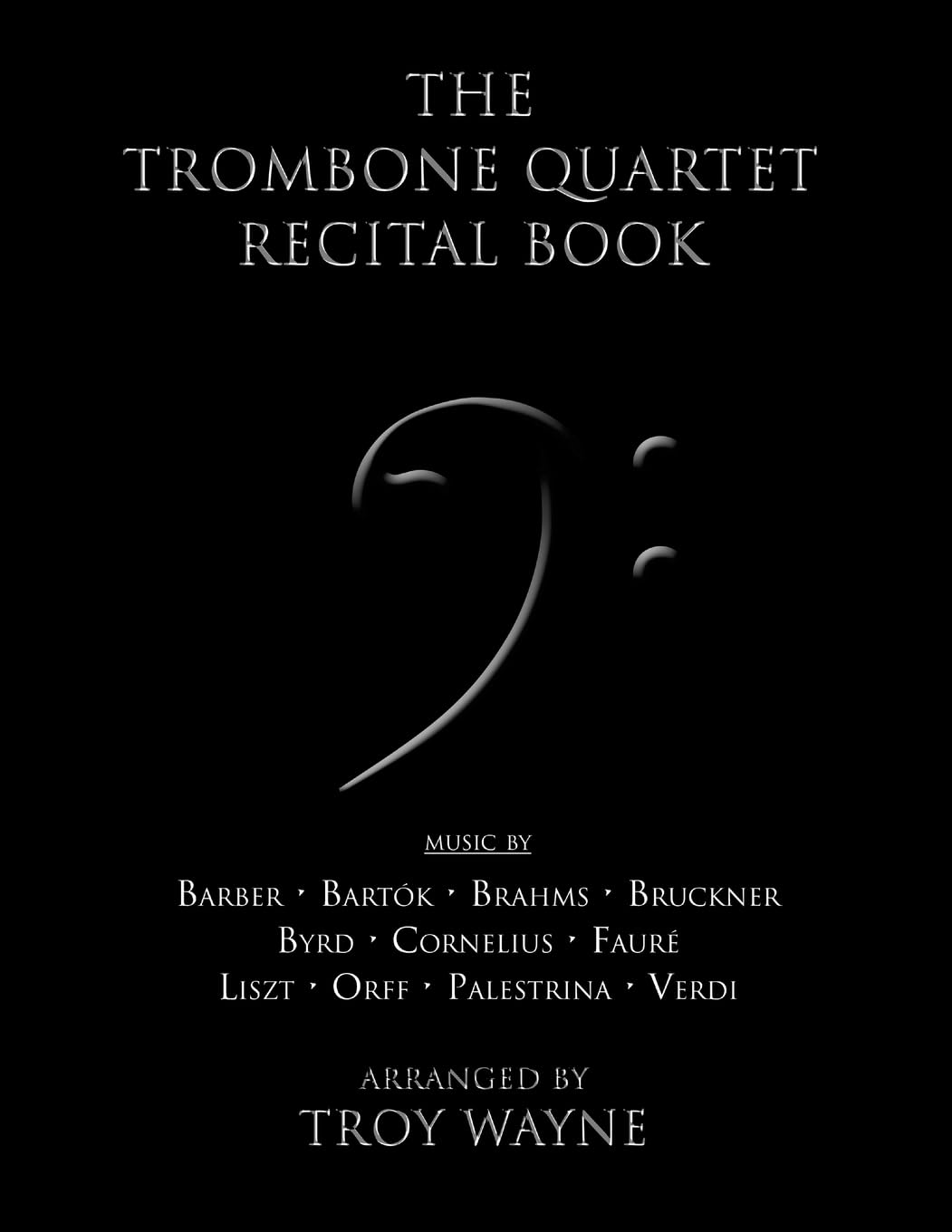 The Trombone Quartet Recital Book
