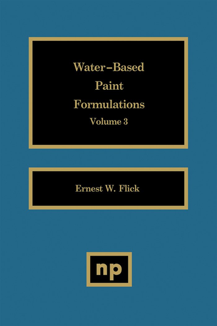 Water-Based Paint Formulations, Vol. 3