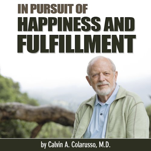 In Pursuit of Happiness and Fulfillment Audiolivro Por Calvin A. Colarusso capa