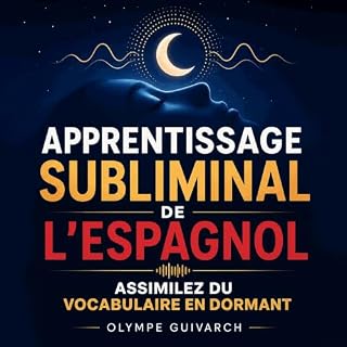 Page de couverture de Apprentissage subliminal de l&rsquo;espagnol : Assimilez du vocabulaire en dormant