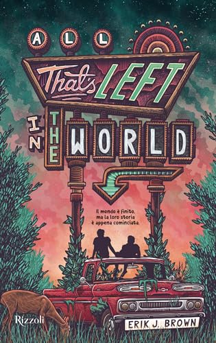 All That's Left in the World (Italian Edition)