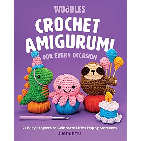 Crochet Amigurumi for Every Occasion: 21 Easy Projects to Celebrate Life's Happy Moments (The Woobles Crochet) Cover