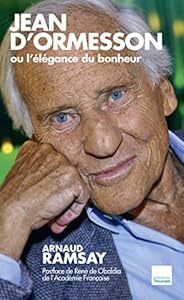 Couverture du livre de Jean d'Ormesson ou l'élégance du bonheur