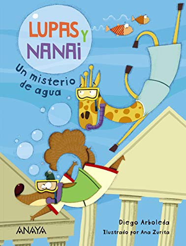 Lupas Y Nanai. Un Misterio De Agua Literatura Infantil - Lupas Y Nanai Lupas Y Nanai. Un Misterio De Agua Literatura Infantil - Lupas Y Nanai