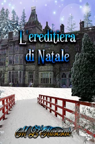 L'ereditiera di Natale (Italian Edition)
