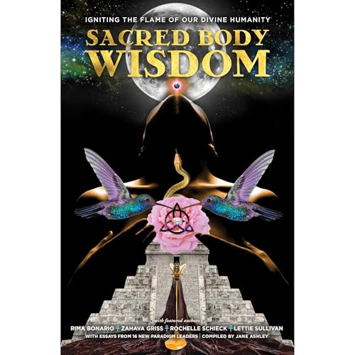 Sacred Body Wisdom Audiolibro Por Jane Ashley, Zahava Griss, Rochelle Schieck, Lettie Sullivan, Rima Bonario, Aurora Farber, Elisha Halpin, Lainie Love Dalby, Lynette Cannon, Eden Amadora arte de portada