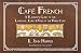 Caf&Atilde;&copy; French: A Fl&Atilde;&cent;neur's Guide To The Language, Lore & Food Of The Paris Caf&Atilde;&copy;