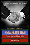 The Managed Heart: Commercialization of Human Feeling