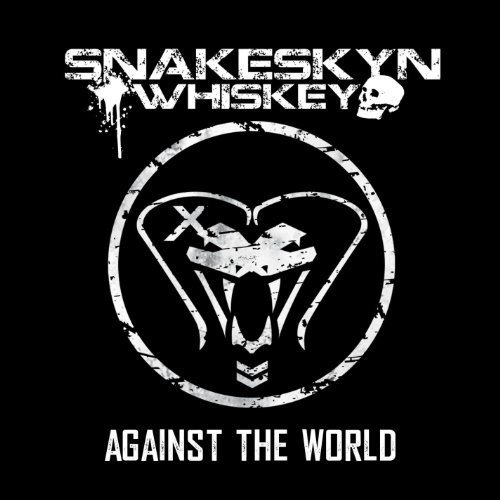 Against the World by Snakeskyn Whiskey (2014-05-04)