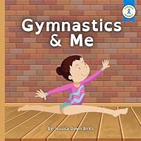 GYMNASTICS AND ME - Poetry book for the budding gymnast in your life: Rhyming gymnastics book for all genders B0BTRTBNQ4 Book Cover
