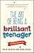 Produktbild The Art of Being a Brilliant Teenager