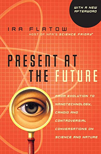 Present at the Future: From Evolution to Nanotechnology, Candid and Controversial Conversations on Science and Nature ? A Veteran NPR Journalist on Technology, Dark Matter, and Human Consciousness für 13,74 EUR (-21%) statt 17,50 EUR bei amazon.de Bild: Present at the Future: From Evolution to Nanotechnology, Candid and Controversial Conversations on Science and Nature ? A Veteran NPR Journalist on Technology, Dark Matter, and Human Consciousness für 13,74 EUR (-21%) statt 17,50 EUR bei amazon.de