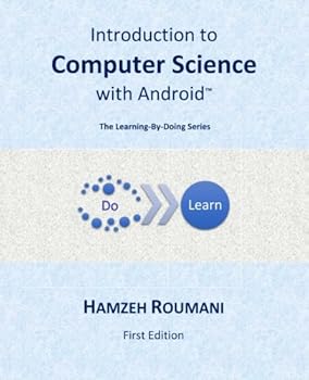 Paperback Introduction to Computer Science with Android: The Learning-By-Doing Series Book