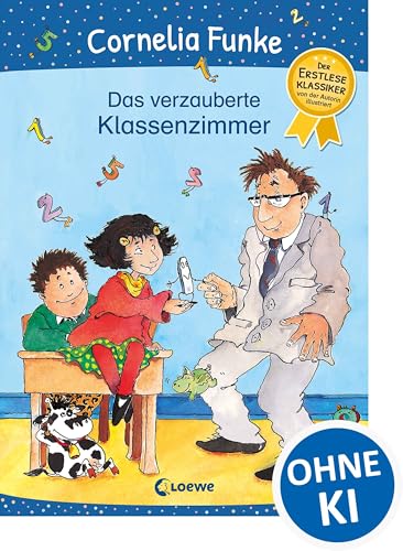 Das verzauberte Klassenzimmer: Das perfekte Geschenk zum Schulanfang - Der Erstleseklassiker von der Autorin illustriert - Erstlesebuch ab 6 Jahren