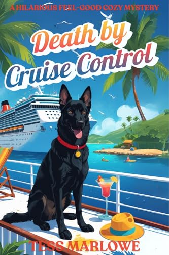 Death by Cruise Control: A Hilarious Feel-Good Cozy Mystery