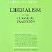 Liberalism: In the Classical Tradition