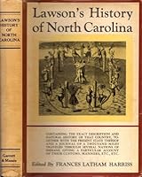 Lawson's History of North Carolina, Containing the Exact Description and Natural B00IMV7J6M Book Cover