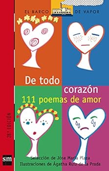 De todo corazón: 111 Poemas...