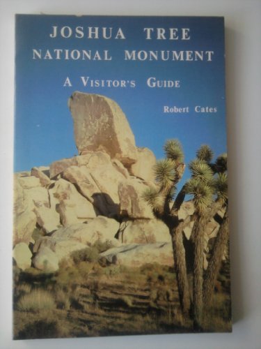 Joshua Tree National Monument: A Visitor's Guide B0006ENVI8 Book Cover