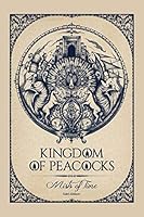 Kingdom of Peacocks: Mists of Time 1491783257 Book Cover