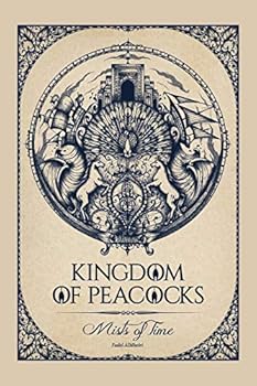 Paperback Kingdom of Peacocks: Mists of Time Book