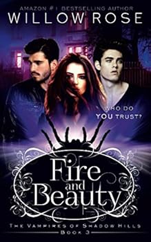Fire and Beauty - Book #3 of the Vampires of Shadow Hills