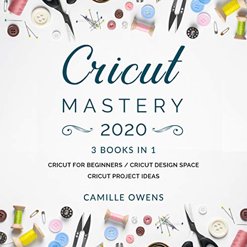 Cricut Mastery 2020 by Camille Owens episode artwork