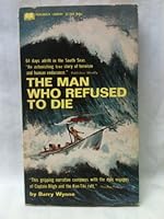 The Man Who Refused to Die B0064ISG6M Book Cover