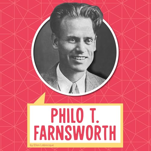 Philo T. Farnsworth by Ellen Labrecque episode artwork