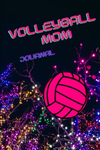 Volleyball Mom Journal/Notebook for PROUD MOMMA... SPORTS MOM... BIGGEST FAN...: Best Volleyball Mom Gift