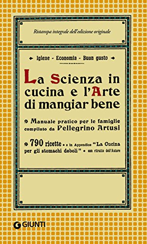 La scienza in cucina e l'arte di mangiar bene (in brossura)