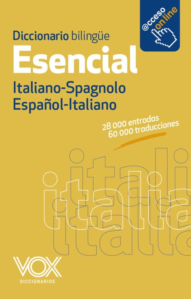 Diccionario esencial Español-Italiano Italiano-Spagnolo / Essential Spanish-Italian Dictionary: diccionario bilingüe italiano-spagnolo (VOX - Lengua Italiana - Diccionarios Generales)