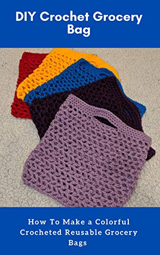 crochet reusable grocery bags