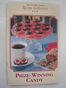 Unknown Binding Prize-Winning Candy (The Country Cooking Recipe Collection) Book