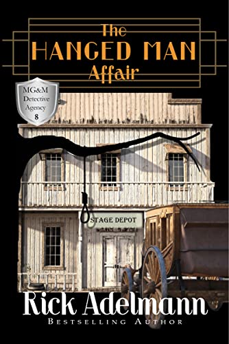 The Hanged Man Affair (MG&M Detective Agency Mysteries Book 8)